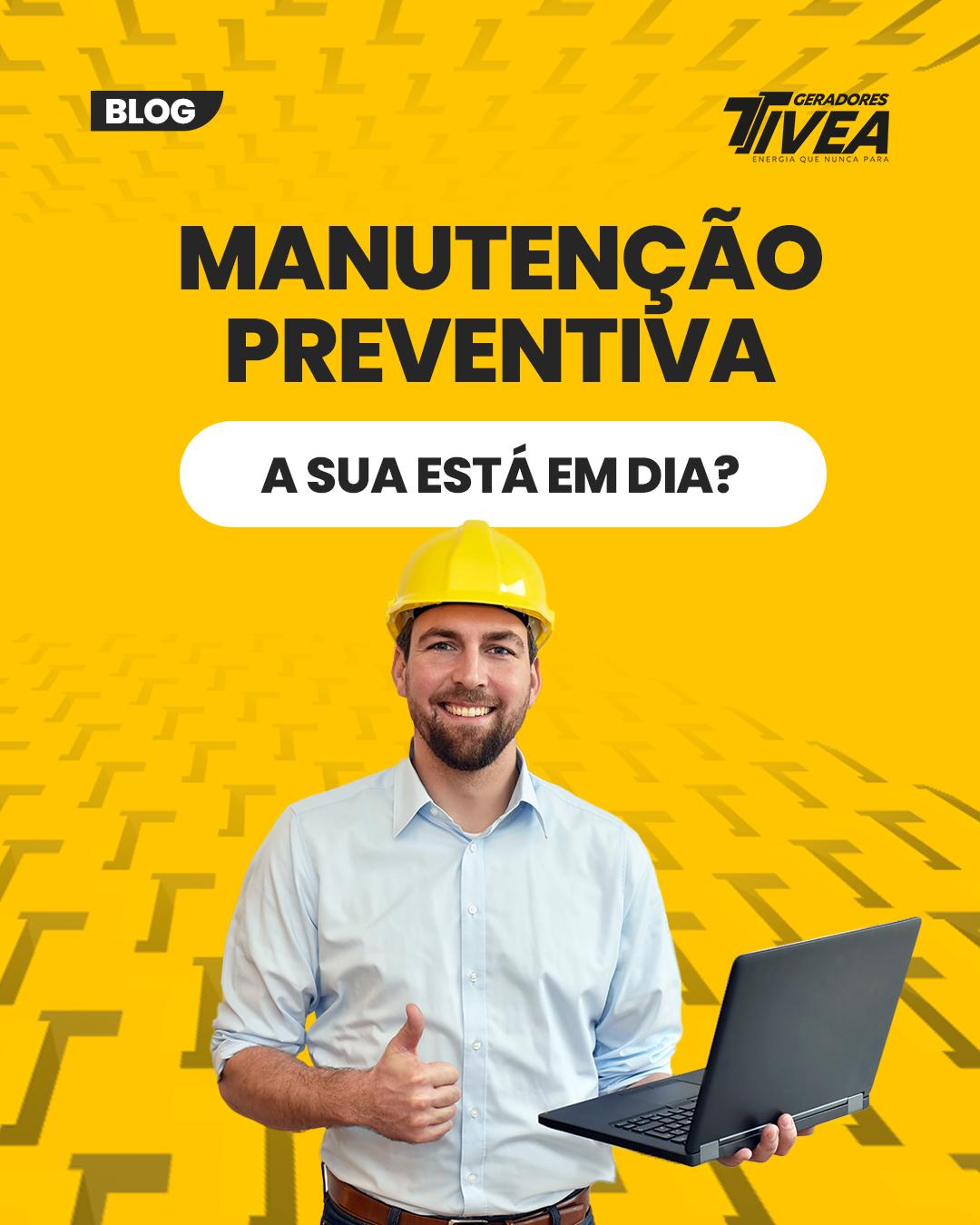 Benefícios Da Manutenção Preventiva Para Geradores De Energia - Tivea ...