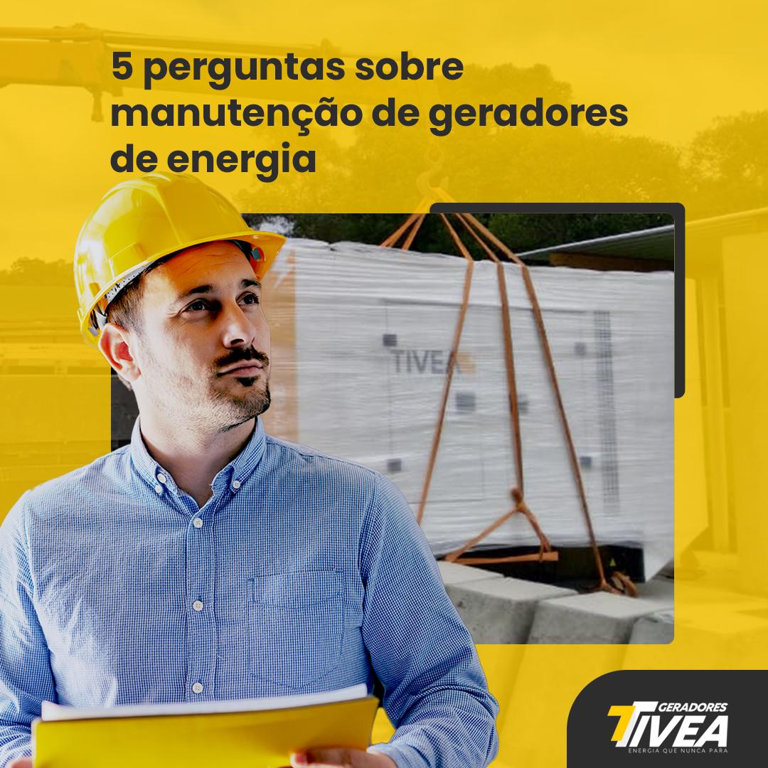 Cinco Perguntas Sobre Manutenção De Geradores De Energia - Tivea